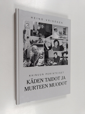 Heino Väisänen : Kainuun perinteiset käden taidot ja murt...