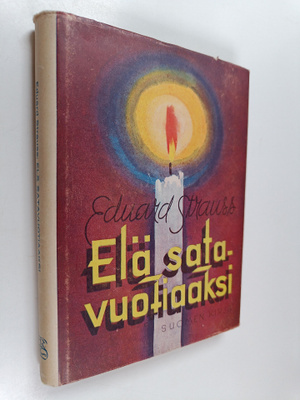 Eduard Strauss : Elä satavuotiaaksi