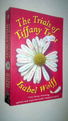 Isabel Wolff : The trials of Tiffany Trott