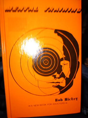 Bob Hickey : Mental training for shooters ( SIS POSTIKULU )