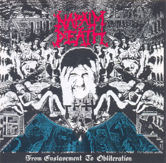 NAPALM DEATH - From Enslavement To Obliteration CD -USA 1991