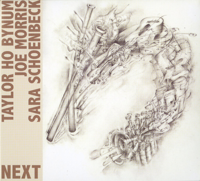 Taylor Ho Bynum/Joe Morris/Sara Schoenbeck - Next CD