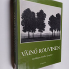 Väinö Rouvinen : Väinö Rouvinen : Grafiikkaa : 1952-1984 ... - pikkukuva 1