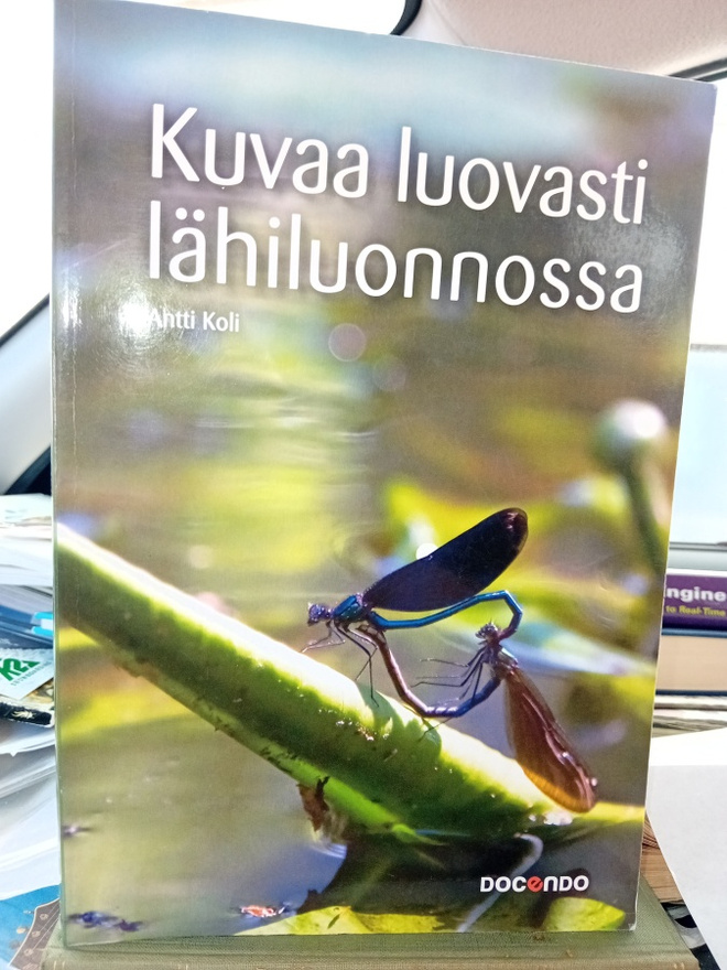 Antti Koli : Kuvaa luovasti lähiluonnossa ( SIS POSTIKULU )