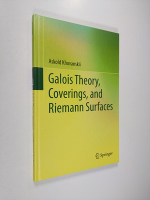 Askold Khovanskii : Galois Theory, Coverings, and Riemann...