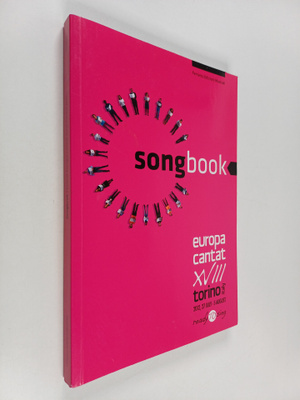 Michael Gohl ym. : Songbook : Europa cantat XVIII Torino,...