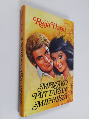 Raija Harju : Minäkö piittaisin miehistä