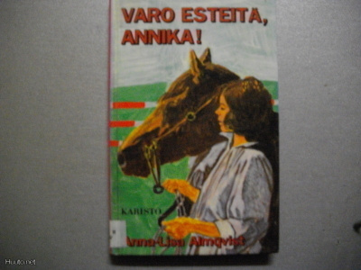 Anna-Lisa Almqvist: Varo esteitä, Annika! (19.3)