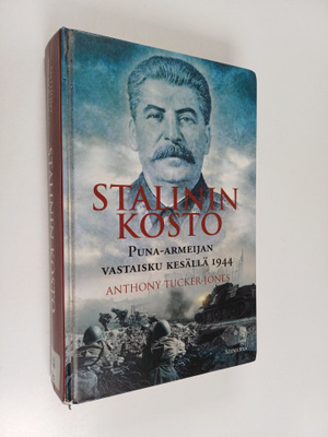 Anthony Tucker-Jones : Stalinin kosto : puna-armeijan vas...