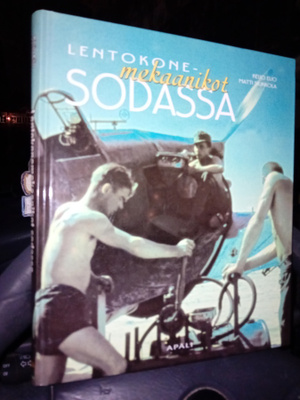 Elio - Siukkola : Lentokonemekaanikot sodassa ( SIS POSTIKUL