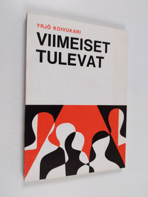 Yrjö Koivukari : Viimeiset tulevat