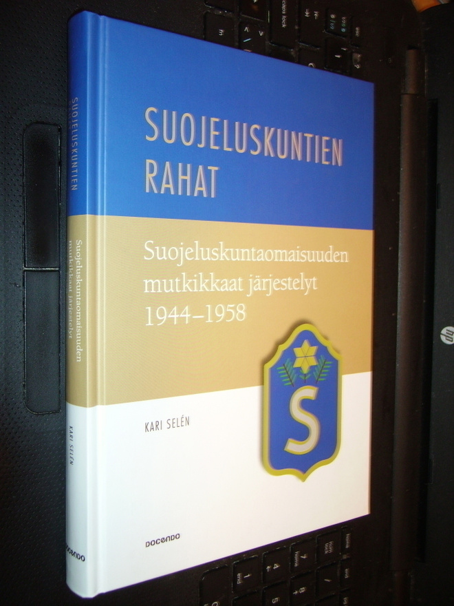 Kari Selen : Suojeluskuntien rahat ( 1 p. 2014 ) UUSI