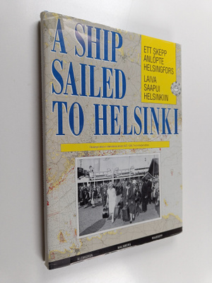 Riitta Blomgren : Laiva saapui Helsinkiin : Helsingin mat...