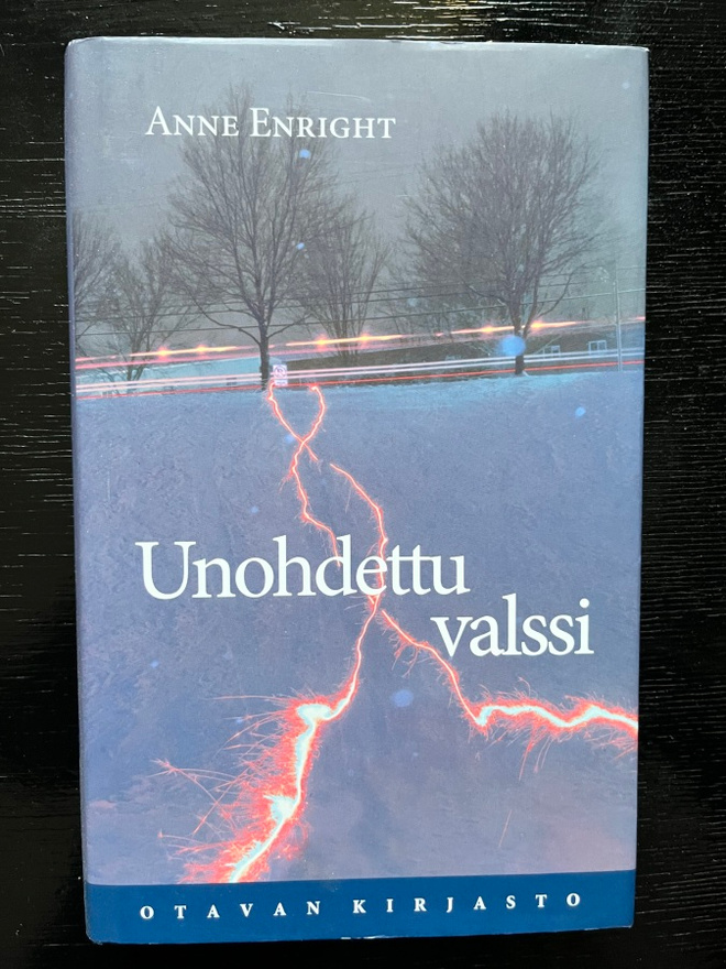 Anne Enright Unohdettu valssi (otava 1.sid.p. 2012)