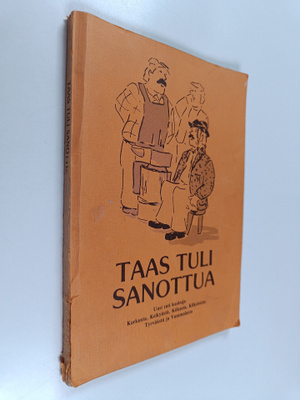 Taas tuli sanottua : uusi rati kaskuja Karkusta, Keikyäst...