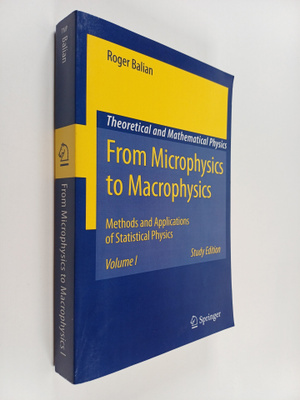 Roger Balian : From Microphysics to Macrophysics - Method...