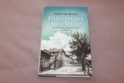 Eddy De Wind - Pääteasema Auschwitz (kovakantinen)