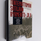 Mauno (toim.) Jokipii : Tuntemattoman sotilaan rykmentti ... - pikkukuva 1