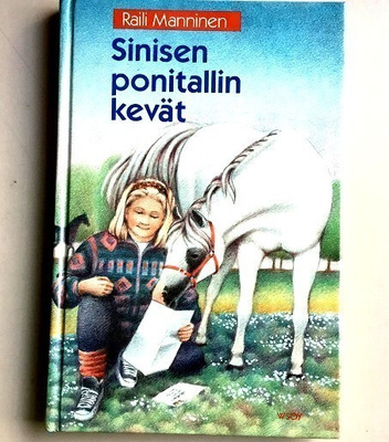 Sinisen ponitallin kevät Raili Manninen