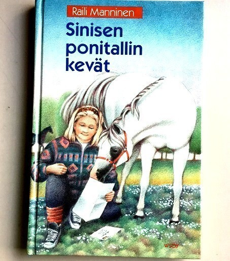 Sinisen ponitallin kevät Raili Manninen