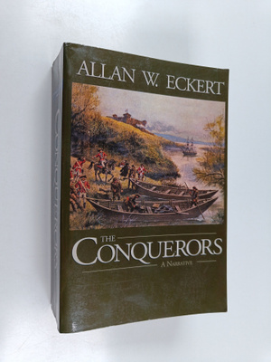Allan W. Eckert : The Conquerors - A Narrative