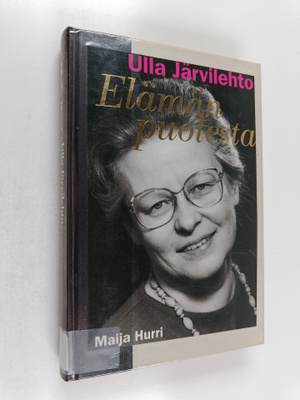 Maija Hurri : Ulla Järvilehto : elämän puolesta