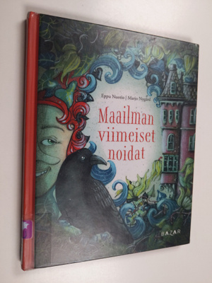 Eppu Nuotio ym. : Maailman viimeiset noidat