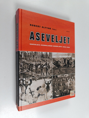 Robert Alftan : Aseveljet : Saksalais-suomalainen asevelj...