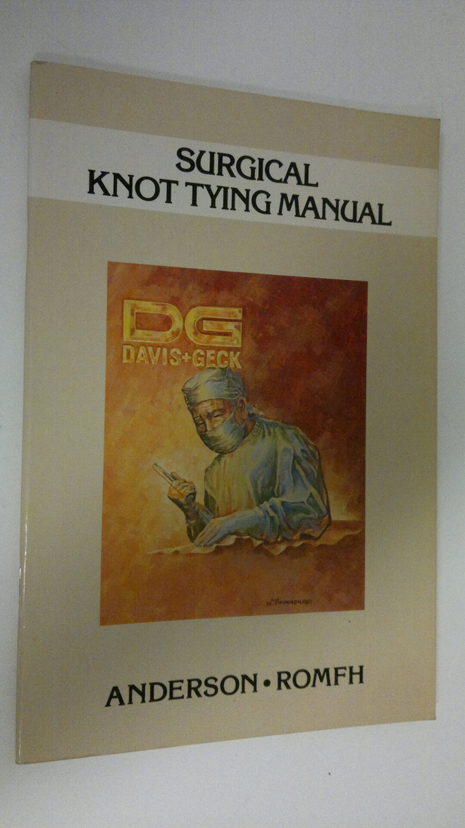 Robert M. Anderson : Surgical knot tying manual