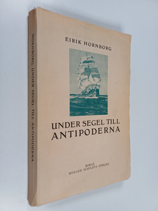 Eirik Hornborg : Under segel till Antipoderna : antecknin...