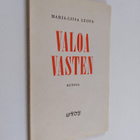 Marja-Liisa Luoto : Valoa vasten : runoja - pikkukuva 1
