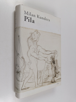 Milan Kundera : Pila