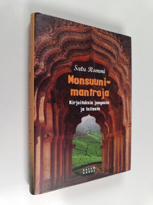 Satu Rommi : Monsuunimantroja : kirjoituksia joogasta ja ...