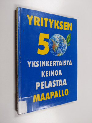 John Javna : Yrityksen 50 yksinkertaista keinoa pelastaa ...