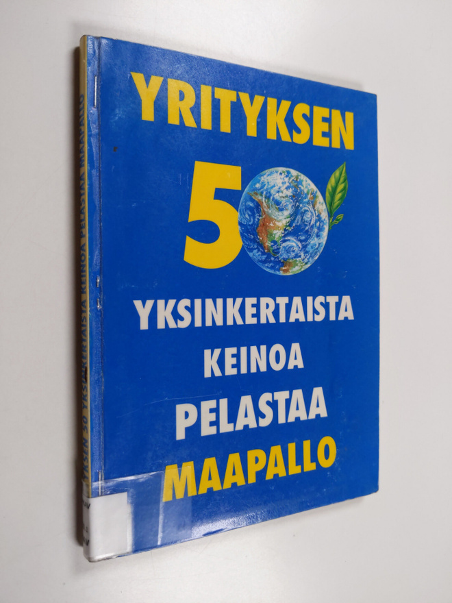 John Javna : Yrityksen 50 yksinkertaista keinoa pelastaa ...