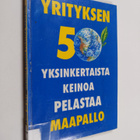 John Javna : Yrityksen 50 yksinkertaista keinoa pelastaa ... - pikkukuva 1