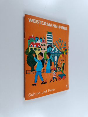 Jochen Neumeister : Westermann-fibel 1 : Sabine und Peter