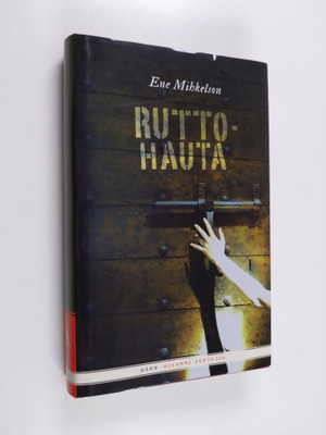 Ene Mihkelson : Ruttohauta