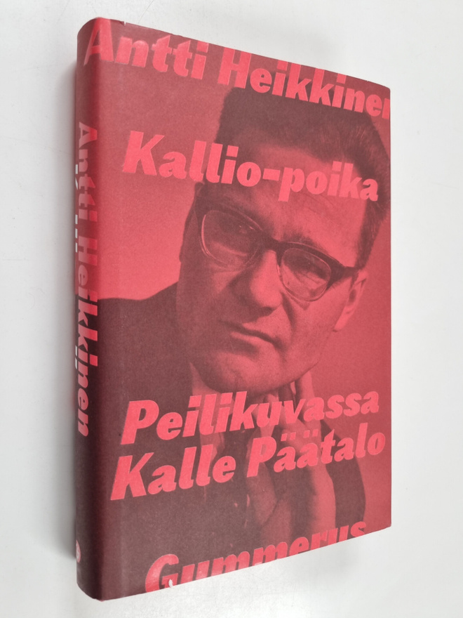 Antti Heikkinen : Kallio-poika : peilikuvassa Kalle Päätalo