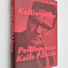 Antti Heikkinen : Kallio-poika : peilikuvassa Kalle Päätalo - pikkukuva 1