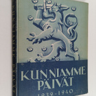 Maan (toim.) Turva : Kunniamme päivät 1939-1940 : Suomen ... - pikkukuva 1