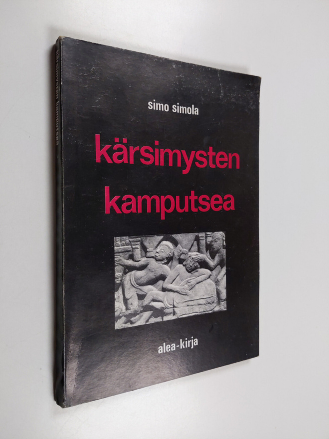 Simo Simola : Kärsimysten Kamputsea : poimintoja erään om...