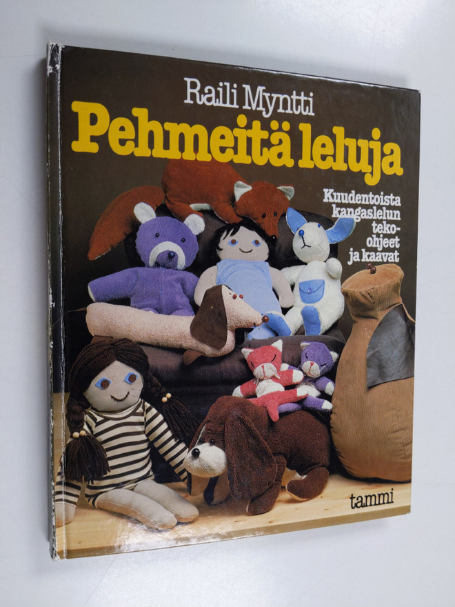 Raili Myntti : Pehmeitä leluja : kuudentoista kangaslelun...