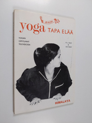 R. L. Sood : Yoga, tapa elää : (Yogan oppitunnit televisi...