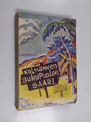 Armas J. Pulla : Kolmannen sukupuolen saari