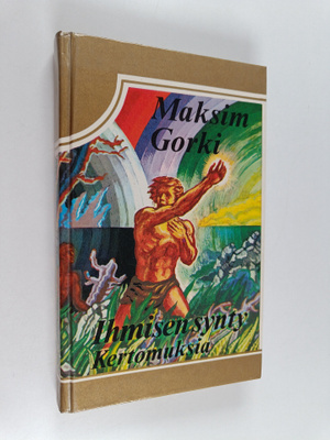 Maksim Gorki : Ihmisen synty : kertomuksia