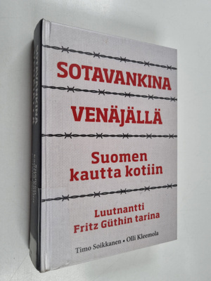 Fritz Guth : Sotavankina Venäjällä - Suomen kautta kotiin