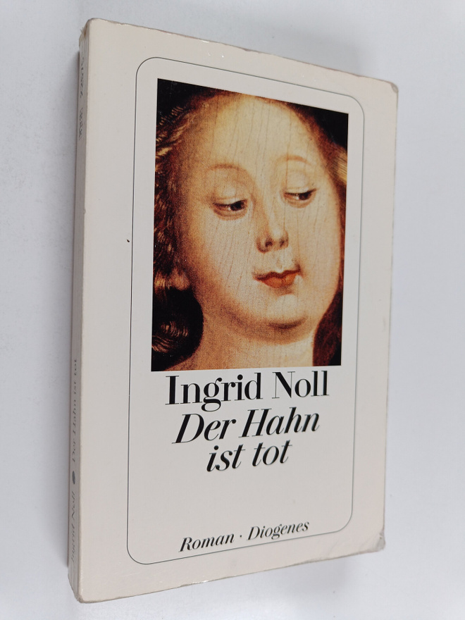 Ingrid Noll : Der Hahn ist tot : Roman