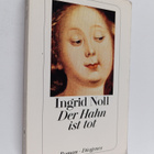 Ingrid Noll : Der Hahn ist tot : Roman - pikkukuva 1