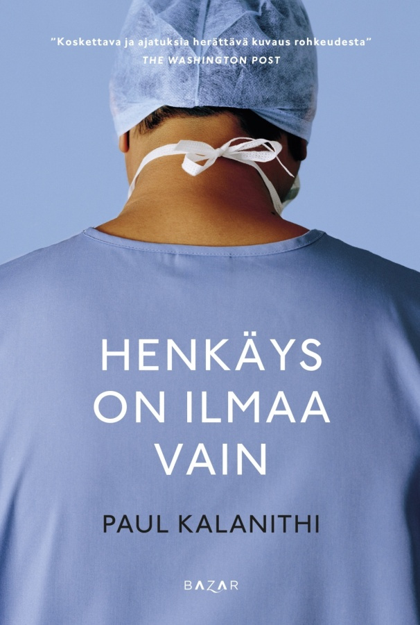 Paul Kalanithi: Henkäys on ilmaa vain